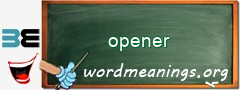 WordMeaning blackboard for opener